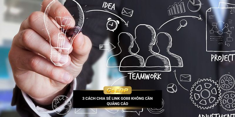 3 Cách chia sẻ link Go88 không cần quảng cáo