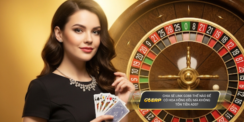 Làm sao để chia sẻ link Go88 hiệu quả mà không cần quảng cáo?