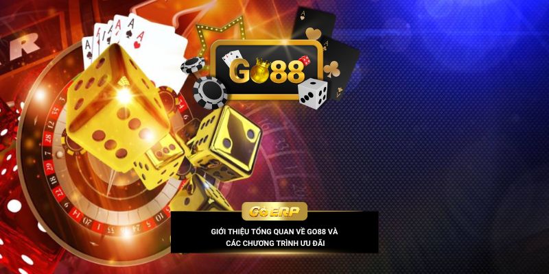 Giới thiệu tổng quan về Go88 và các chương trình ưu đãi