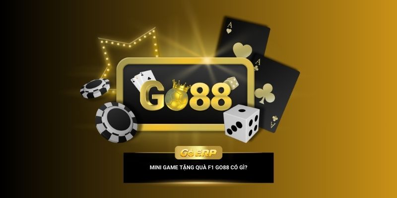 Mini game tặng quà F1 Go88 có gì?