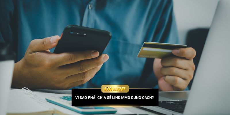 Vì sao phải chia sẻ link MMO đúng cách?